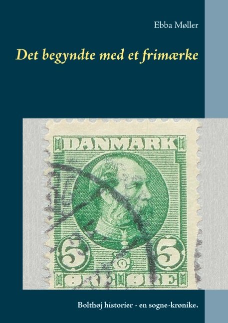 Cover for Ebba Møller · Det begyndte med et frimærke (Pocketbok) [1:a utgåva] (2017)