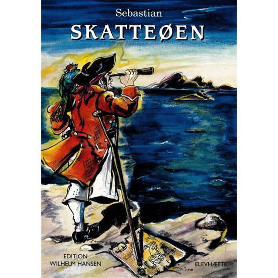 Skatteøen. Elevhæfte - Sebastian - Kirjat - Wilhelm Hansen - 9788759809341 - torstai 29. lokakuuta 1998