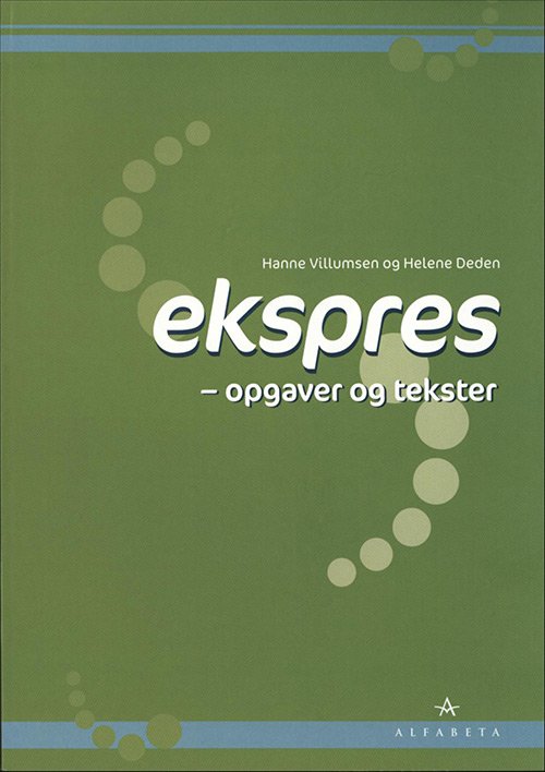 Cover for Helene Deden Hanne Villumsen · Ekspres: Ekspres, Opgaver og tekster (Sewn Spine Book) [1º edição] (2008)