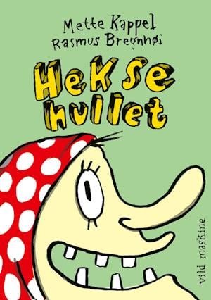 Cover for Rasmus Bregnhøi Mette Kappel · Troldetårnet og Heksehullet: Heksehullet (Bound Book) [2th edição] (2022)