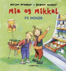 Cover for Mirjam Pressler · Mie og Mikkel: Mie og Mikkel på indkøb (Bound Book) [1. wydanie] [Indbundet] (2007)