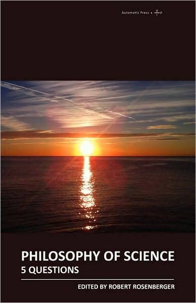 Philosophy of Science: 5 Questions - Robert Rosenberger - Books - Automatic Press Publishing - 9788792130341 - November 10, 2010