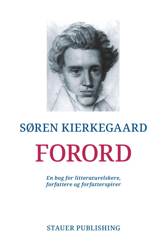 Forord - Søren Kierkegaard - Bøger - Stauer Publishing - 9788792510341 - 5. oktober 2023