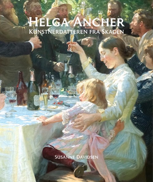 Helga Ancher - Susanne Davidsen - Books - kleart - 9788792750341 - November 24, 2021