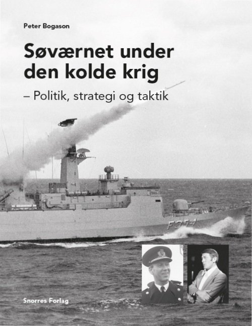 Cover for Peter Bogason · Søværnet under den kolde krig (Innbunden bok) [1. utgave] (2016)