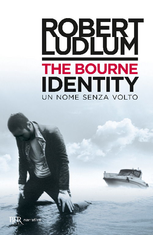 Cover for Robert Ludlum · The Bourne Identity. Un Nome Senza Volto (Book)