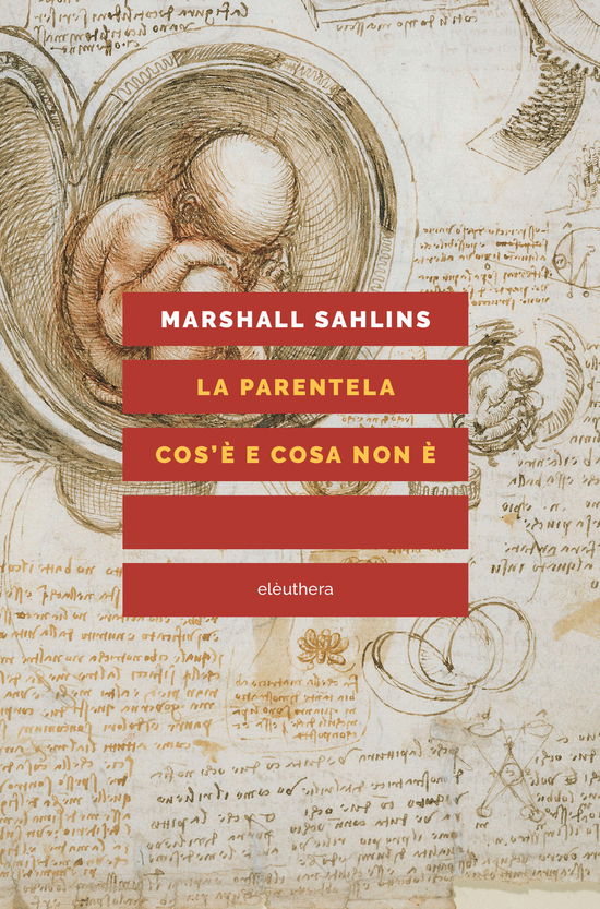 La Parentela: Cos'e E Cosa Non E. Nuova Ediz. - Marshall Sahlins - Książki -  - 9788833020341 - 