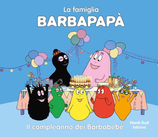 Cover for Talus Taylor · Barbapapa. Il Compleanno Dei Barbabebe. Ediz. A Colori (Book)