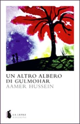 Cover for Aamer Hussein · Un Altro Albero Di Gulmohar (Buch)
