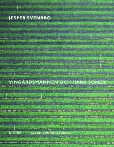 Cover for Jesper Svenbro · Vingårdsmannen och hans söner (Hardcover Book) (2008)