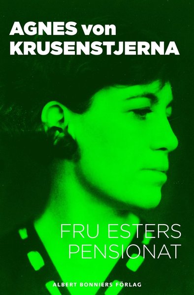 Fru Esters pensionat - Agnes von Krusenstjerna - Books - Albert Bonniers Förlag - 9789100150341 - December 17, 2014