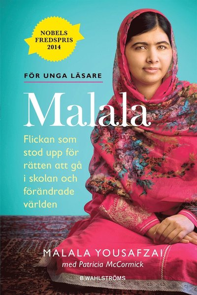 Cover for Patricia McCormick · Malala : flickan som stod upp för rätten att gå i skolan och förändrade världen (ePUB) (2015)