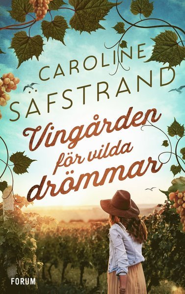 Cover for Caroline Säfstrand · Vid livets vägskäl: Vingården för vilda drömmar (Indbundet Bog) (2021)
