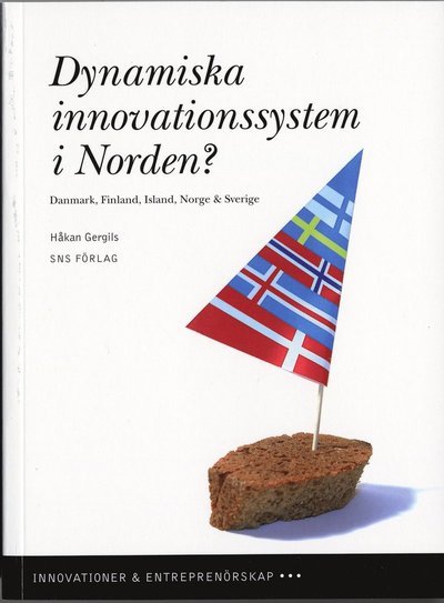 Cover for Håkan Gergils · Dynamiska innovationssystem i Norden? : Danmark, Finland, Island, Norge &amp; Sverige (Book) (2006)