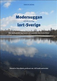 Cover for Trygve Bång · Modersuggan och det osynliga lort-Sverige (Landkarten) (2012)