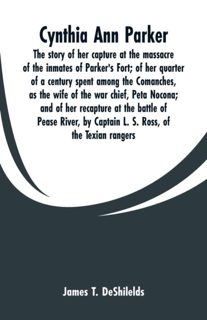 Cover for James T Deshilelds · Cynthia Ann Parker (Paperback Book) (2019)