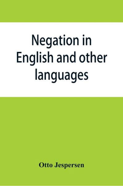 Cover for Otto Jespersen · Negation in English and other languages (Taschenbuch) (2019)