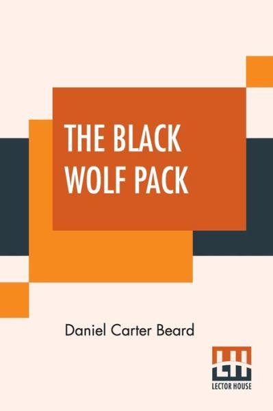 Cover for Daniel Carter Beard · The Black Wolf Pack (Paperback Book) (2021)