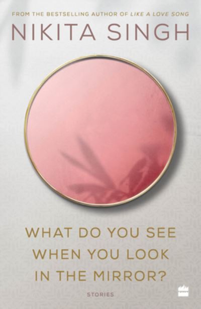 Cover for Nikita Singh · What Do You See When You Look in the Mirror? (Book) (2022)