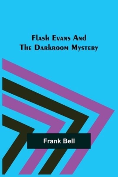 Cover for Frank Bell · Flash Evans and the Darkroom Mystery (Paperback Book) (2022)