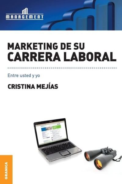 Cover for Cristina Mejias · Marketing De Su Carrera Laboral (Paperback Book) [Spanish, 1st. edition] (2008)