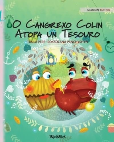 Cover for Tuula Pere · O Cangrexo Colin Atopa un Tesouro (Paperback Bog) (2021)