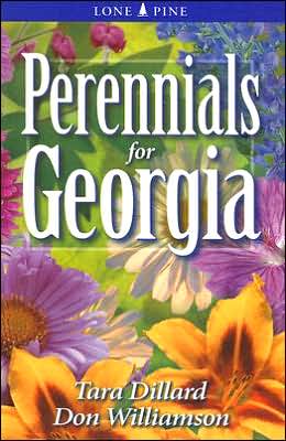 Perennials for Georgia - Tara Dillard - Books - Lone Pine Publishing International Inc. - 9789768200341 - January 12, 2007