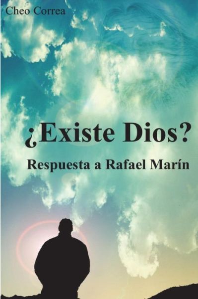 Cover for Cheo Correa · Existe Dios?: Respuesta a Rafael Marin (Paperback Book) (2015)