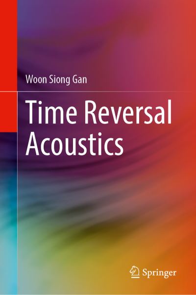 Cover for Woon Siong Gan · Time Reversal Acoustics (Hardcover Book) [1st ed. 2021 edition] (2021)