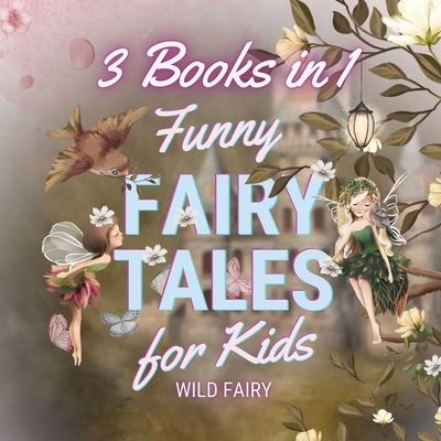 Cover for Wild Fairy · Funny Fairy Tales for Kids (Paperback Book) (2021)