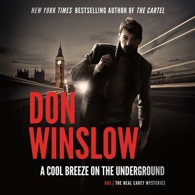 Cover for Don Winslow · A Cool Breeze on the Underground (CD) (2023)