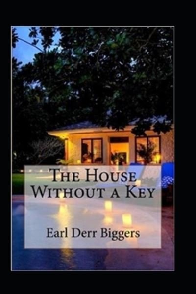 Cover for Earl Derr Biggers · The House Without a Key by Earl Derr Biggers illustrated edition (Paperback Book) (2022)