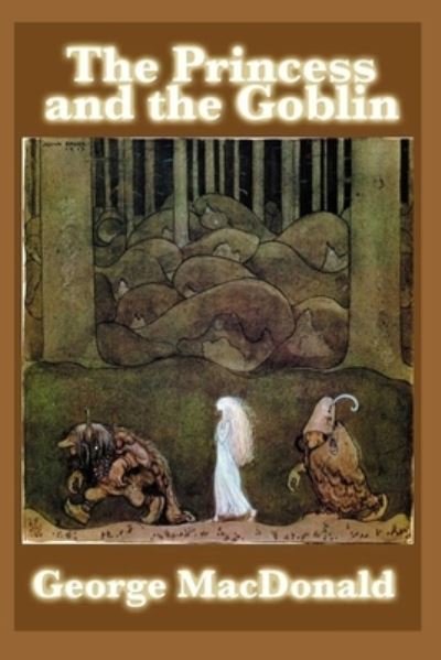 Cover for George MacDonald · The Princess and the Goblin Illustrated (Paperback Bog) (2022)