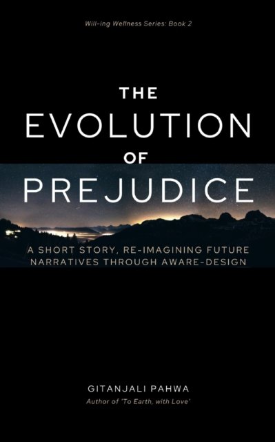 Cover for Gitanjali Pahwa · The Evolution of Prejudice: A short story of spiritual approach to social change (Taschenbuch) (2021)