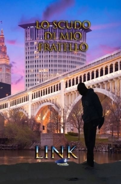 Cover for L Ink · Lo Scudo di mio Fratello (Paperback Bog) (2021)