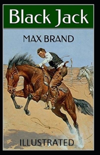 Jack Black - Max Brand - Books - Independently Published - 9798509913341 - May 25, 2021