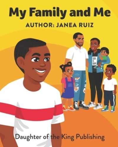 Cover for Janea Ruiz · My Family and Me (Paperback Book) (2021)