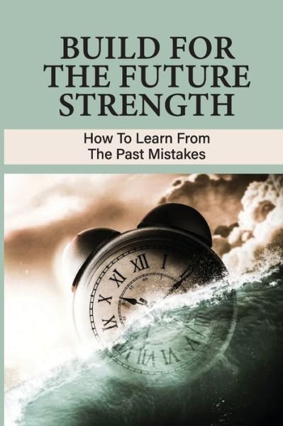 Cover for Lea Cubie · Build For The Future Strength (Paperback Bog) (2021)