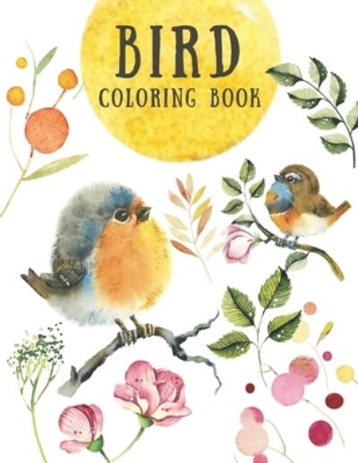 Bird Coloring Book - Stress Less Coloring Books - Böcker - Independently Published - 9798553936341 - 27 oktober 2020