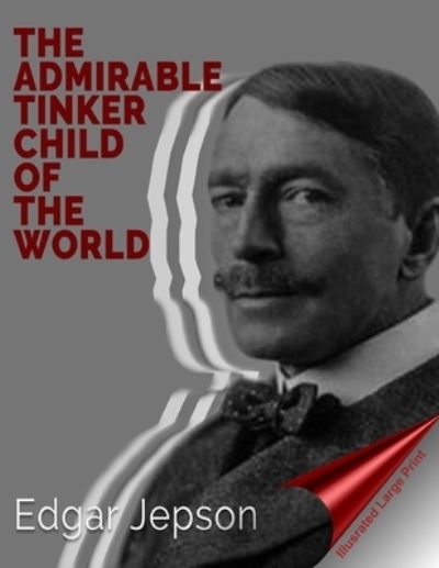 Cover for Edgar Jepson · The Admirable Tinker Child of the World (Paperback Book) (2020)