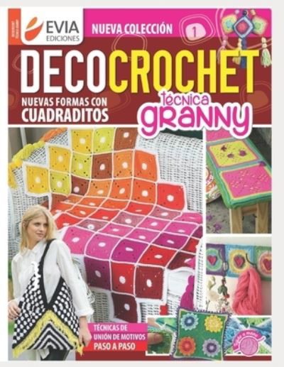 Cover for Evia Ediciones · Decocrochet: tecnica granny - Crochet III (Paperback Book) (2020)