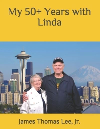 Cover for Jr James Thomas Lee · My 50+ Years with Linda (Paperback Book) (2020)