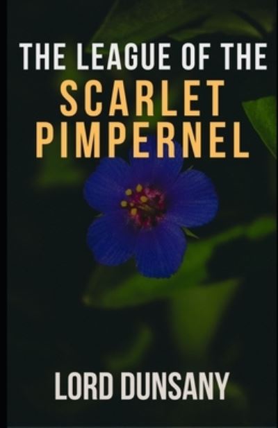 Cover for Emma Orczy · The League of the Scarlet Pimpernel (Illustrated) (Paperback Book) (2020)