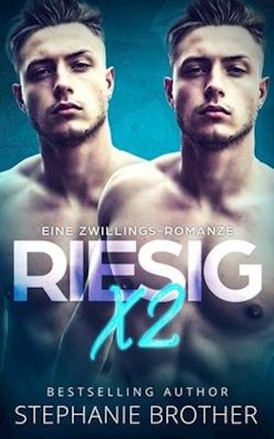 Riesig X2 - Stephanie Brother - Books - Independently Published - 9798617724341 - February 26, 2020