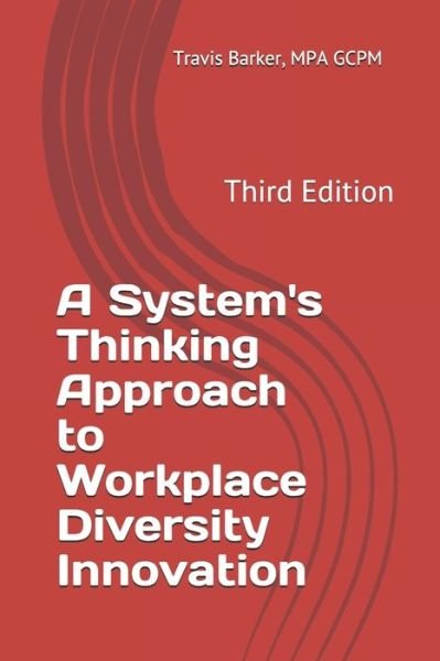 Cover for Travis Barker · A System's Thinking Approach to Workplace Diversity Innovation (Paperback Bog) (2020)