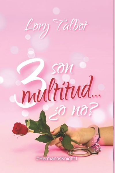 3 Son multitud... ?o no? - Lory Talbot - Books - Independently Published - 9798646760341 - May 31, 2020