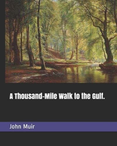 Cover for John Muir · A Thousand-Mile Walk to the Gulf. (Paperback Book) (2020)