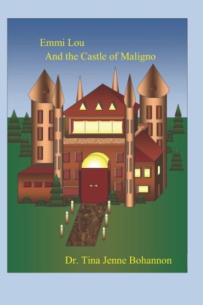 Cover for Tina Jenne Bohannon · Emmi Lou and the Castle of Maligno (Paperback Book) (2020)