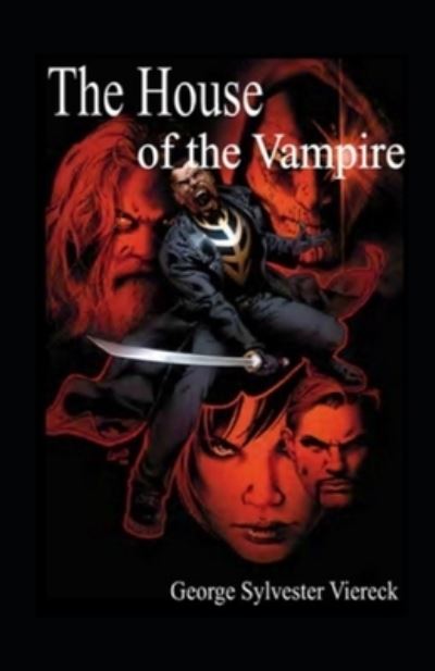 The House of the Vampire Illustrated - George Sylvester Viereck - Książki - Independently Published - 9798703205341 - 1 lutego 2021