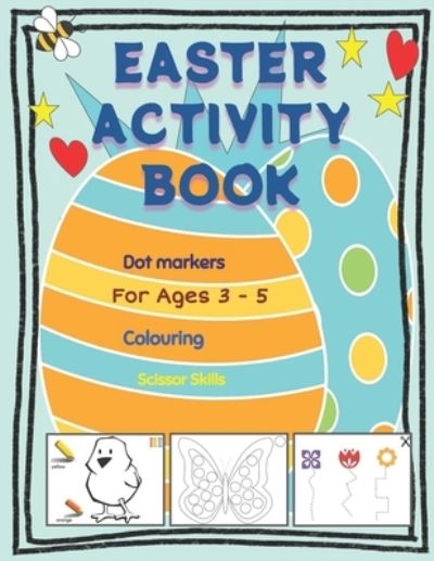 Easter Activity Book for ages 3 - 5 - Arranging Clouds - Książki - Independently Published - 9798723005341 - 16 marca 2021